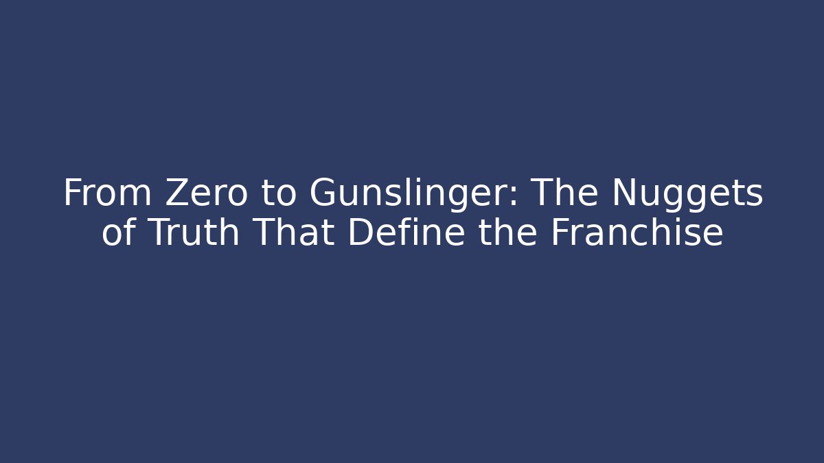 From Zero to Gunslinger: The Nuggets of Truth That Define the Franchise