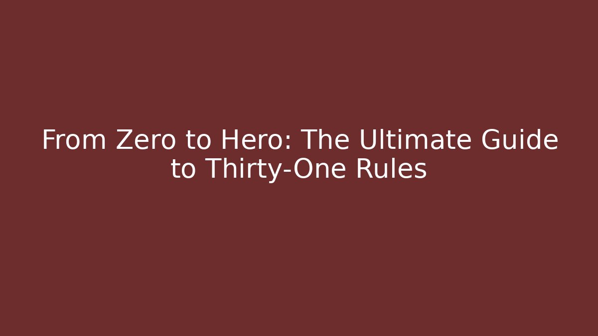 From Zero to Hero: The Ultimate Guide to Thirty-One Rules - Método de Aprovação