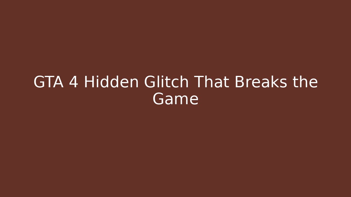 GTA 4 Hidden Glitch That Breaks the Game