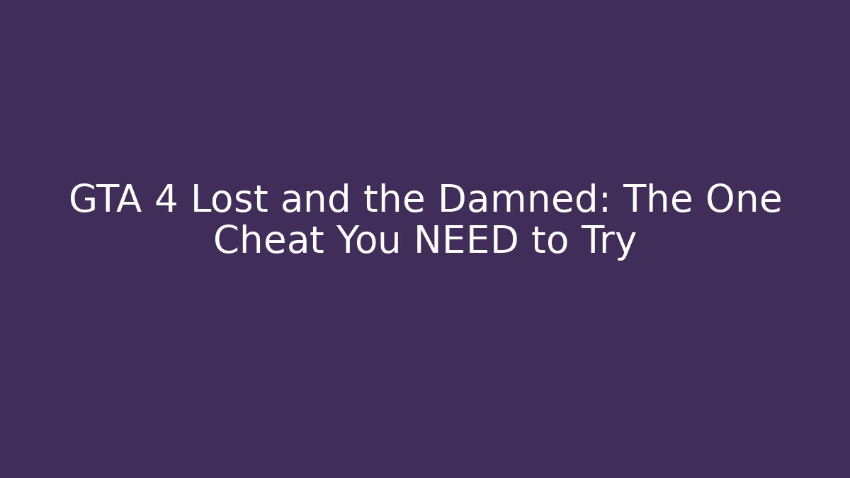 GTA 4 Lost and the Damned: The One Cheat You NEED to Try