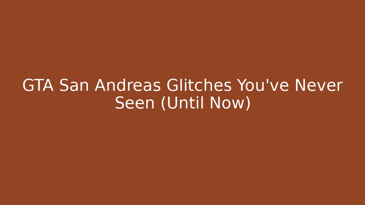 GTA San Andreas Glitches You've Never Seen (Until Now)