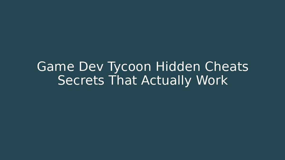 Game Dev Tycoon Hidden Cheats Secrets That Actually Work - Método de Aprovação