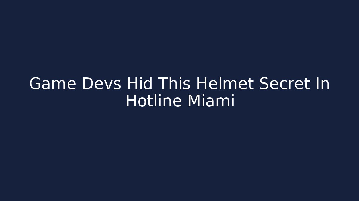 Game Devs Hid This Helmet Secret In Hotline Miami - Método de Aprovação