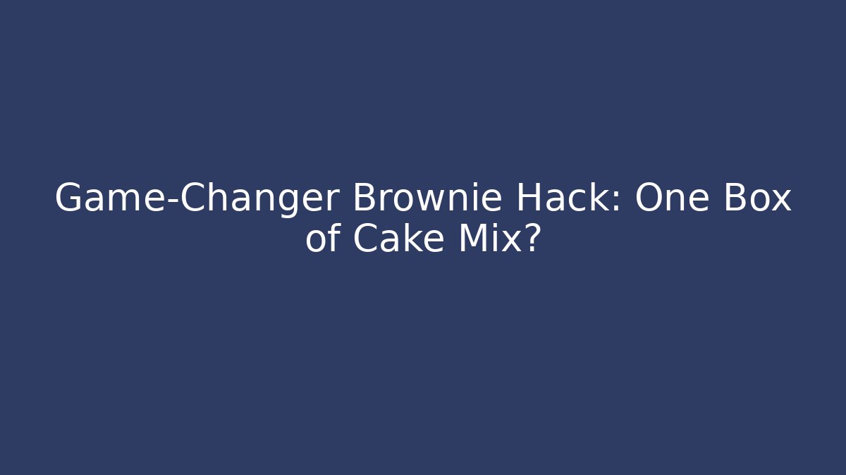 Game-Changer Brownie Hack: One Box of Cake Mix? - Método de Aprovação