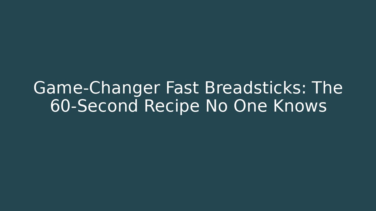 Game-Changer Fast Breadsticks: The 60-Second Recipe No One Knows - Método de Aprovação