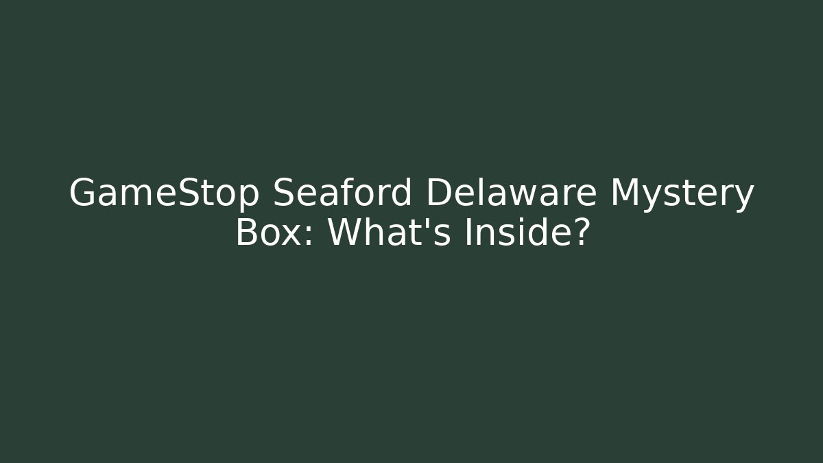 GameStop Seaford Delaware Mystery Box: What's Inside?