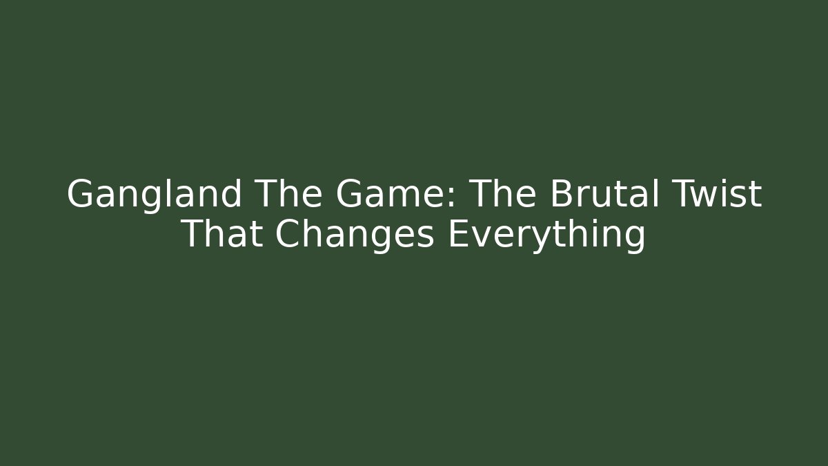 Gangland The Game: The Brutal Twist That Changes Everything - Método de Aprovação