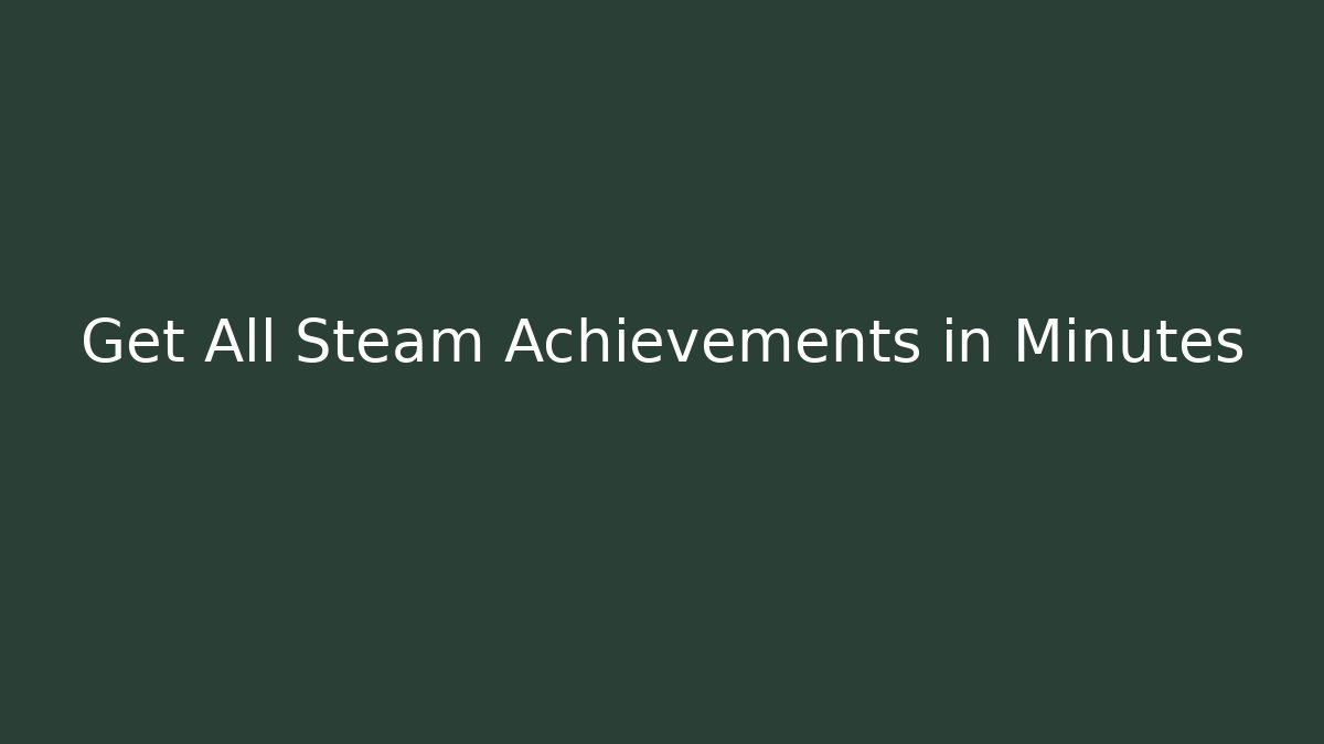 Get All Steam Achievements in Minutes - Método de Aprovação