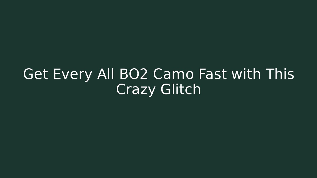 Get Every All BO2 Camo Fast with This Crazy Glitch