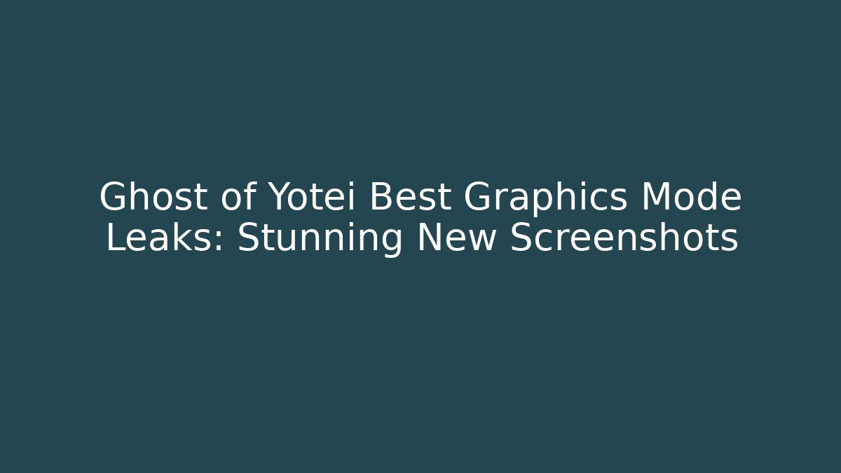 Ghost of Yotei Best Graphics Mode Leaks: Stunning New Screenshots