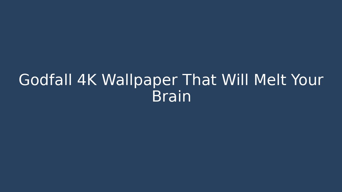 Godfall 4K Wallpaper That Will Melt Your Brain