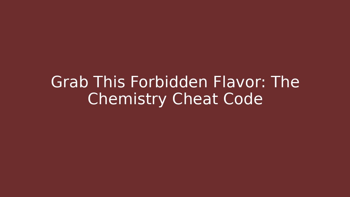 Grab This Forbidden Flavor: The Chemistry Cheat Code - Método de Aprovação