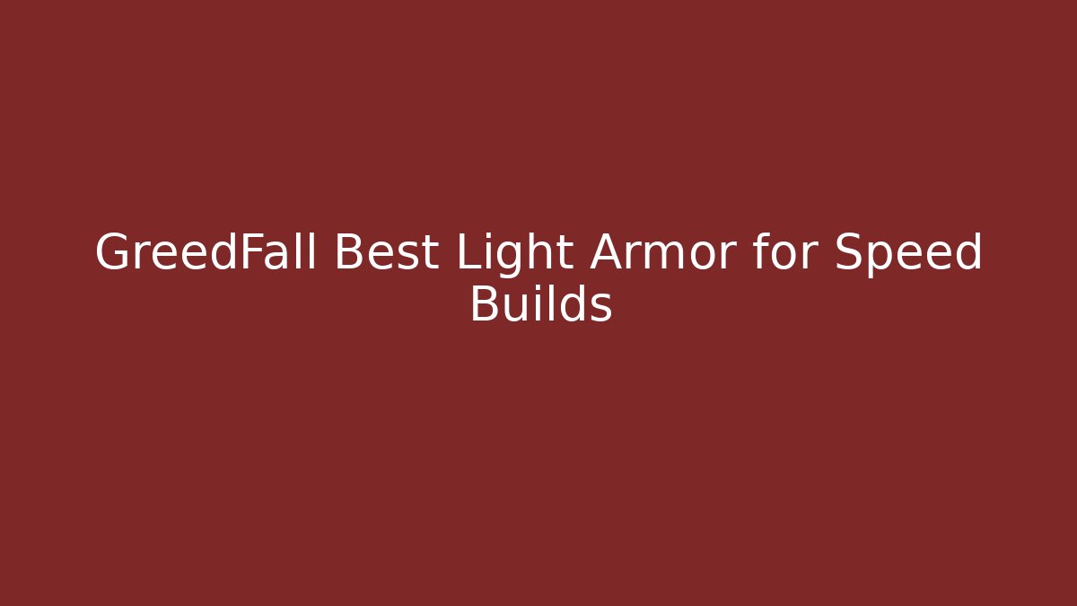 GreedFall Best Light Armor for Speed Builds - Método de Aprovação