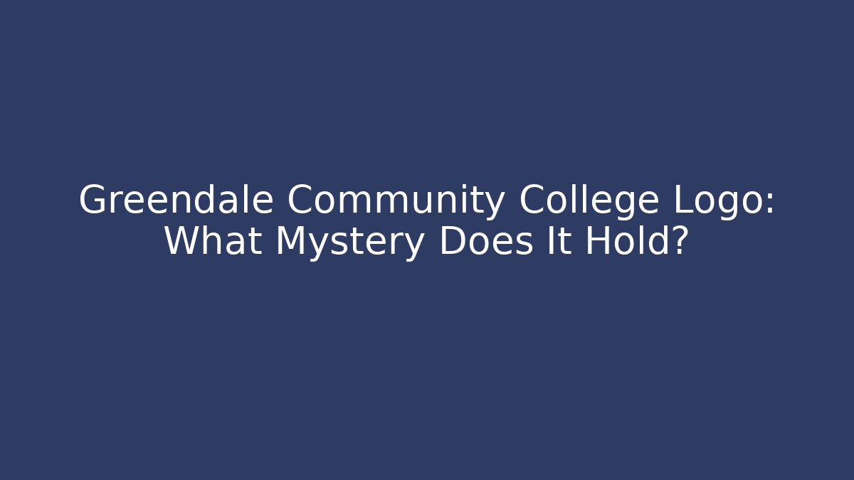 Greendale Community College Logo: What Mystery Does It Hold? - Método de Aprovação