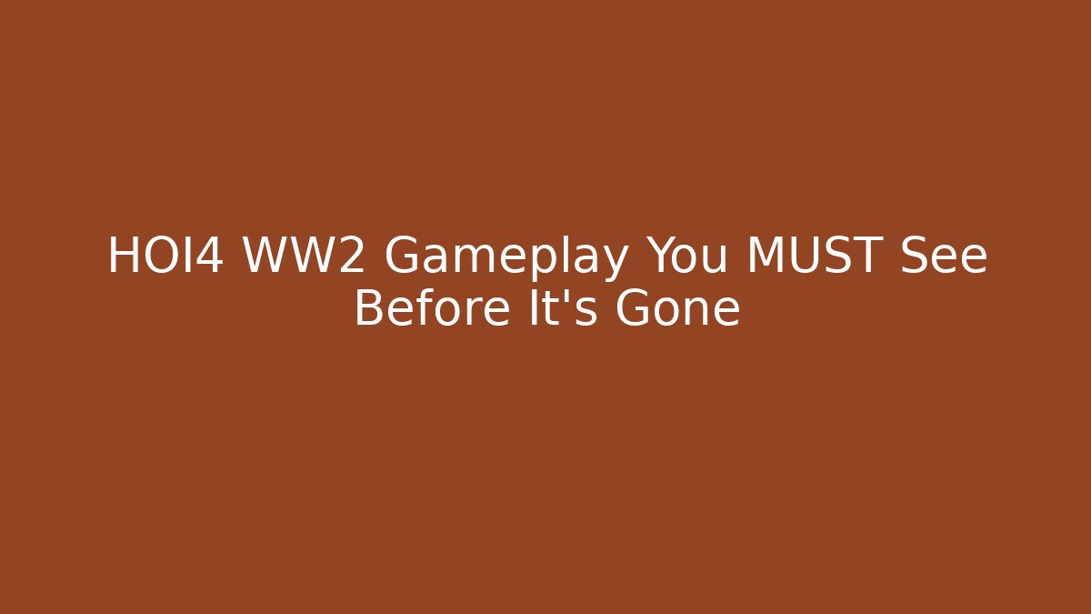 HOI4 WW2 Gameplay You MUST See Before It's Gone