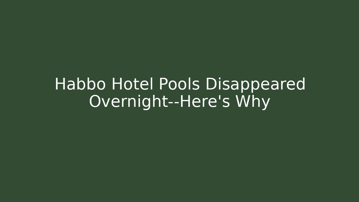 Habbo Hotel Pools Disappeared Overnight—Here's Why