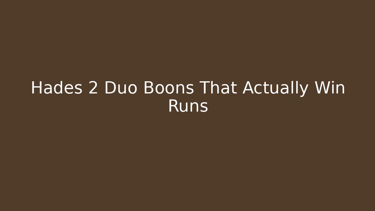 Hades 2 Duo Boons That Actually Win Runs