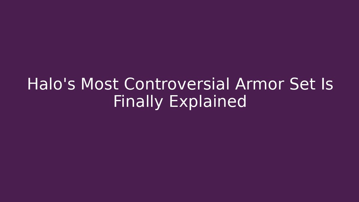 Halo's Most Controversial Armor Set Is Finally Explained