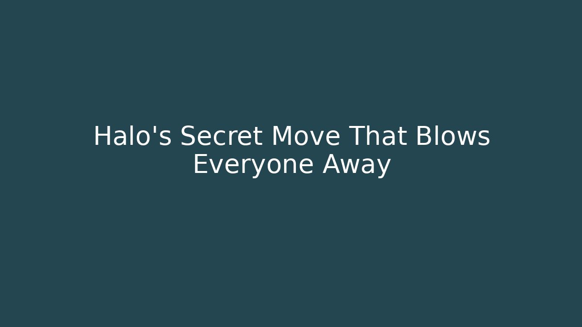 Halo's Secret Move That Blows Everyone Away
