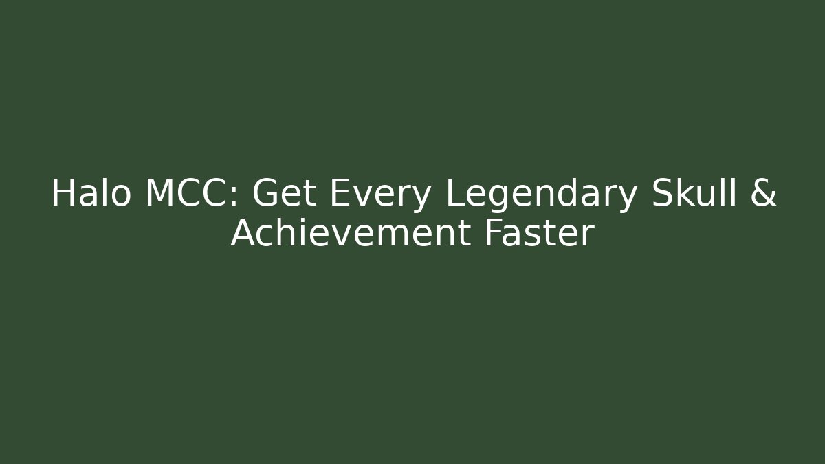 Halo MCC: Get Every Legendary Skull & Achievement Faster
