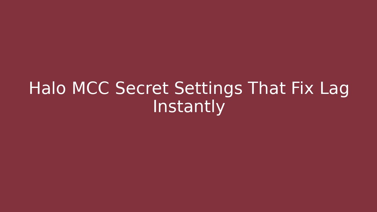 Halo MCC Secret Settings That Fix Lag Instantly