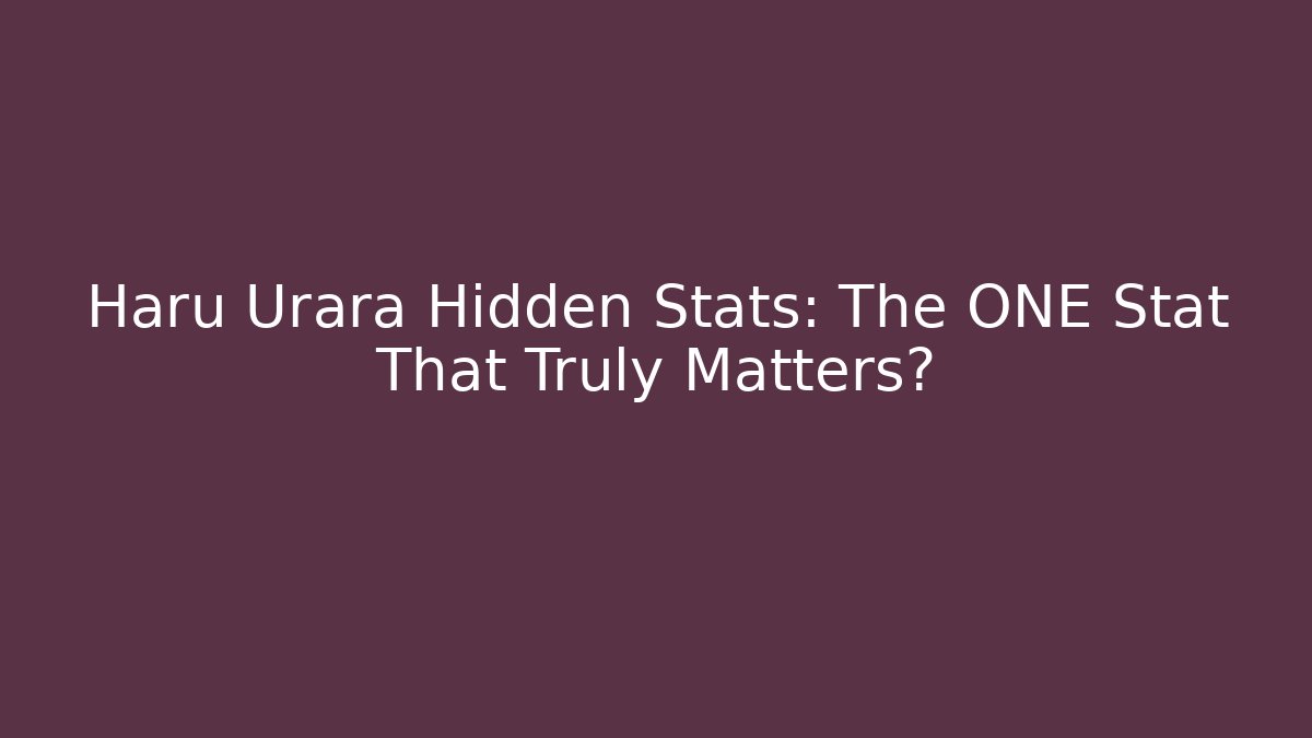 Haru Urara Hidden Stats: The ONE Stat That Truly Matters?