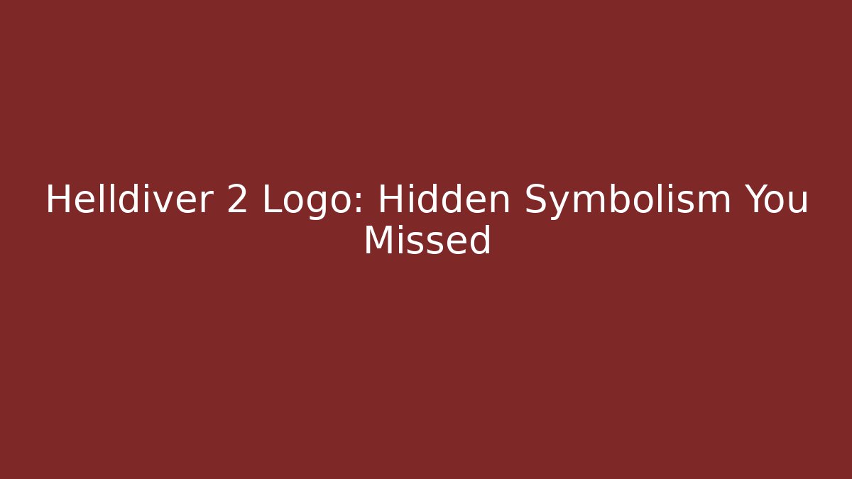 Helldiver 2 Logo: Hidden Symbolism You Missed