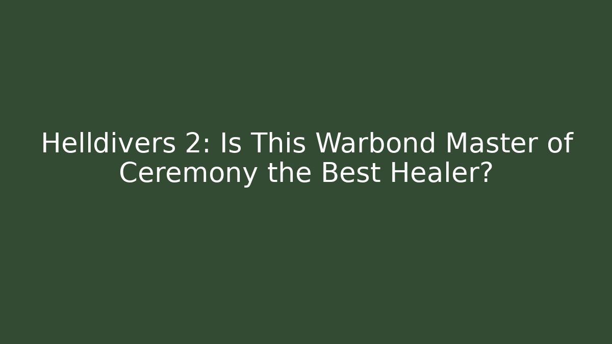 Helldivers 2: Is This Warbond Master of Ceremony the Best Healer?