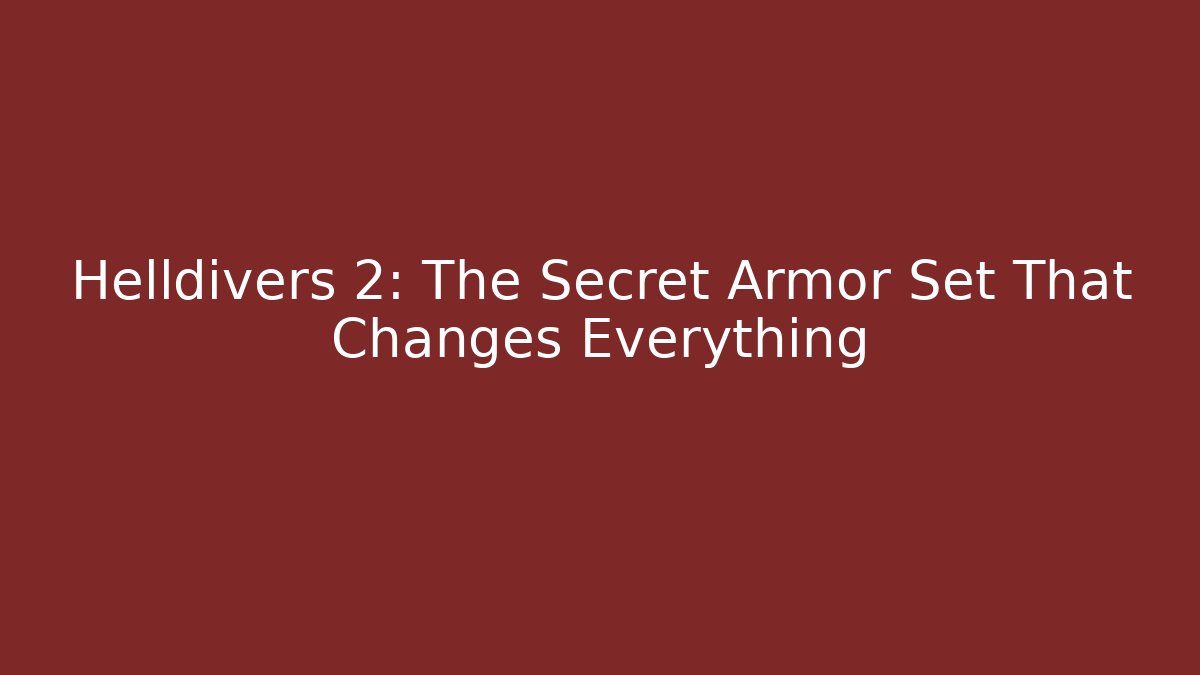 Helldivers 2: The Secret Armor Set That Changes Everything - Método de Aprovação