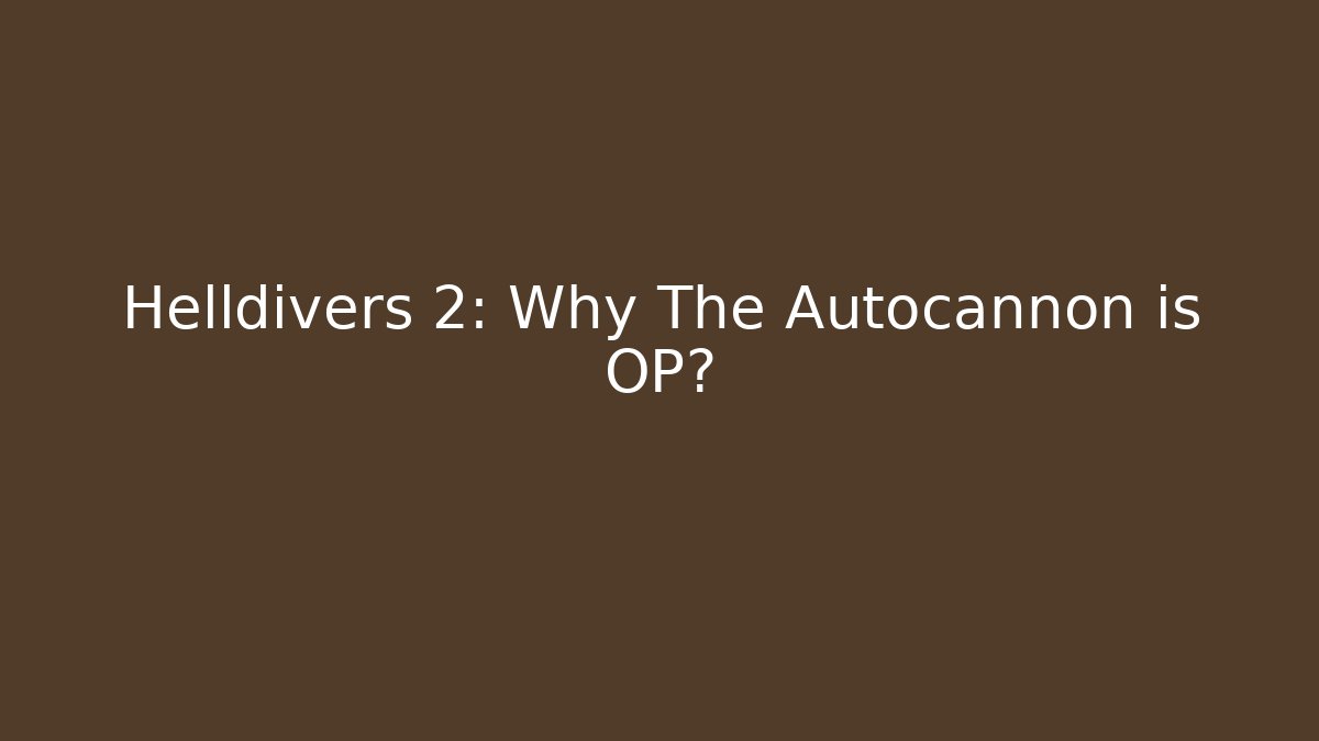 Helldivers 2: Why The Autocannon is OP? - Método de Aprovação