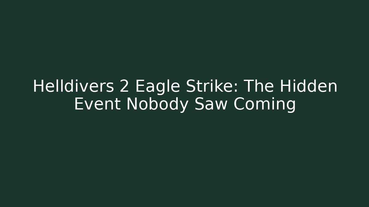 Helldivers 2 Eagle Strike: The Hidden Event Nobody Saw Coming - Método de Aprovação