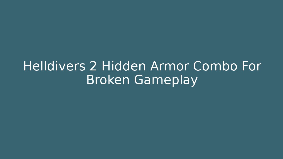 Helldivers 2 Hidden Armor Combo For Broken Gameplay - Método de Aprovação
