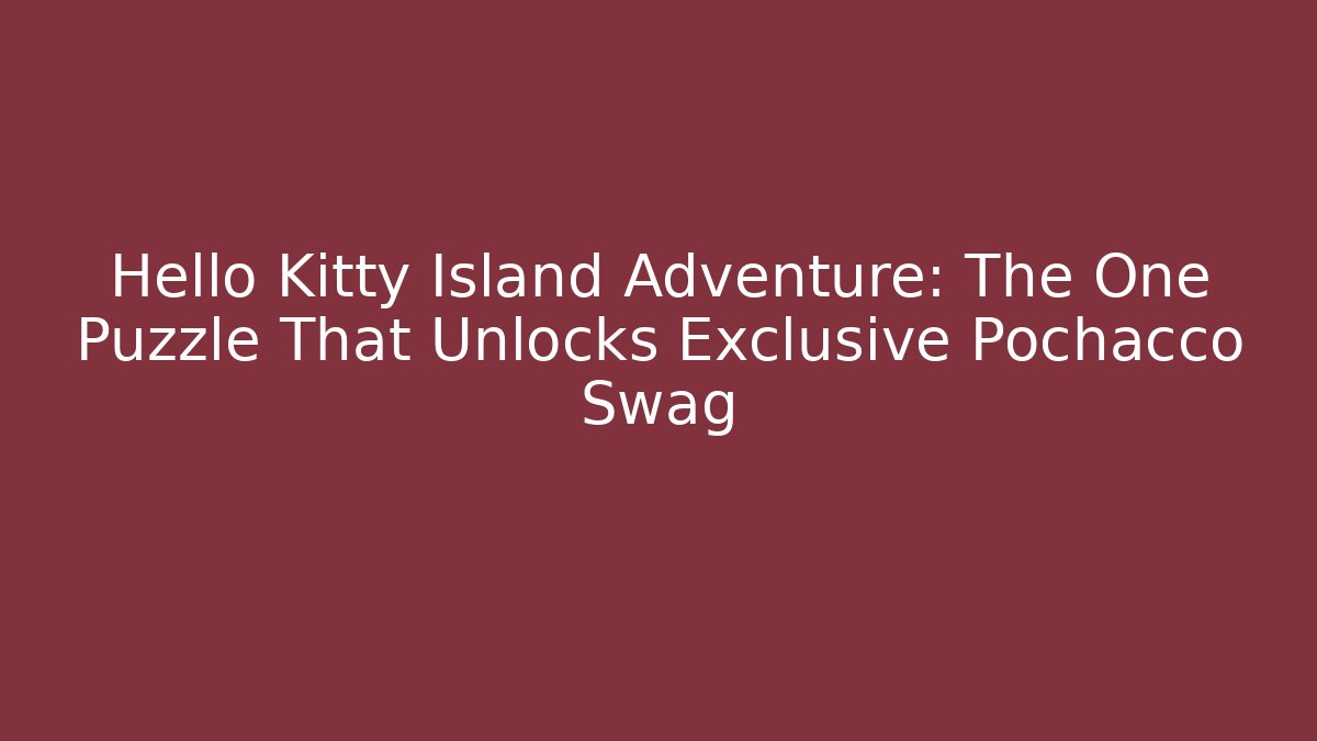 Hello Kitty Island Adventure: The One Puzzle That Unlocks Exclusive Pochacco Swag