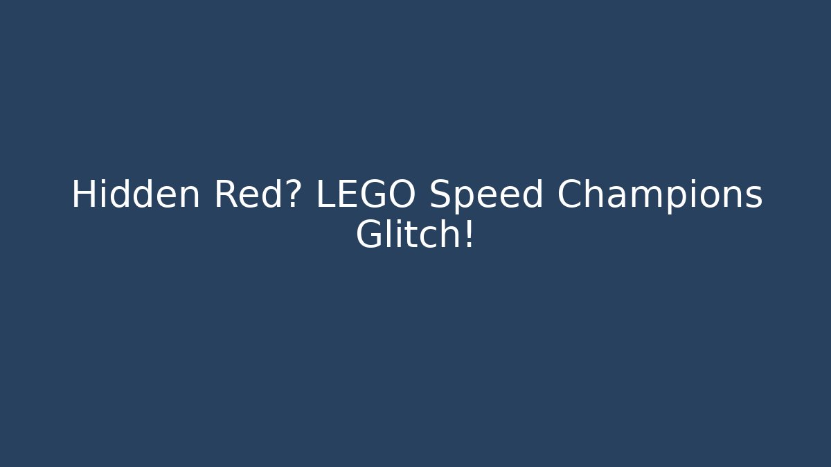 Hidden Red牛 LEGO Speed Champions Glitch!