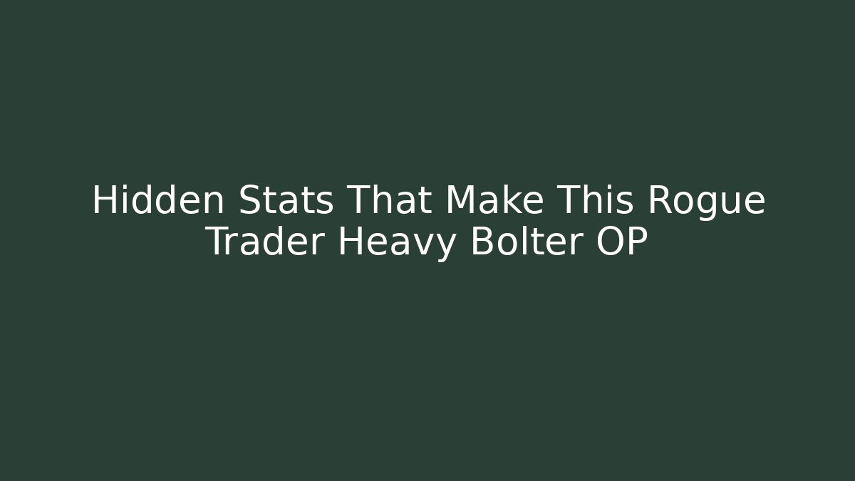 Hidden Stats That Make This Rogue Trader Heavy Bolter OP