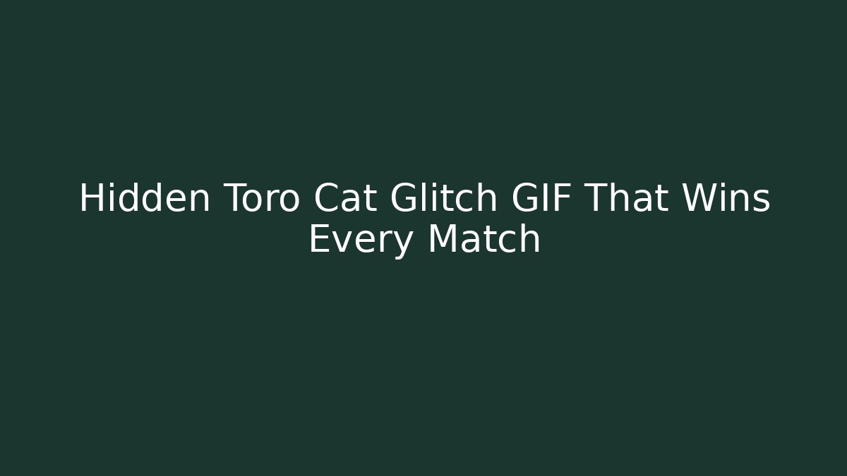 Hidden Toro Cat Glitch GIF That Wins Every Match