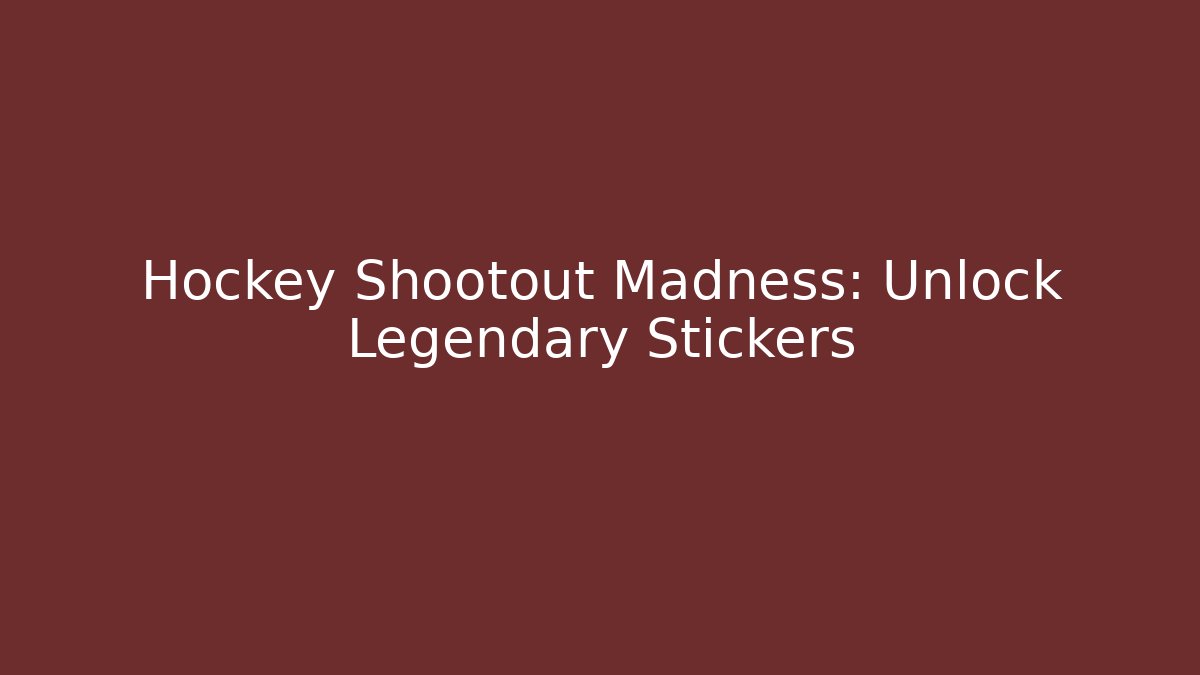 Hockey Shootout Madness: Unlock Legendary Stickers