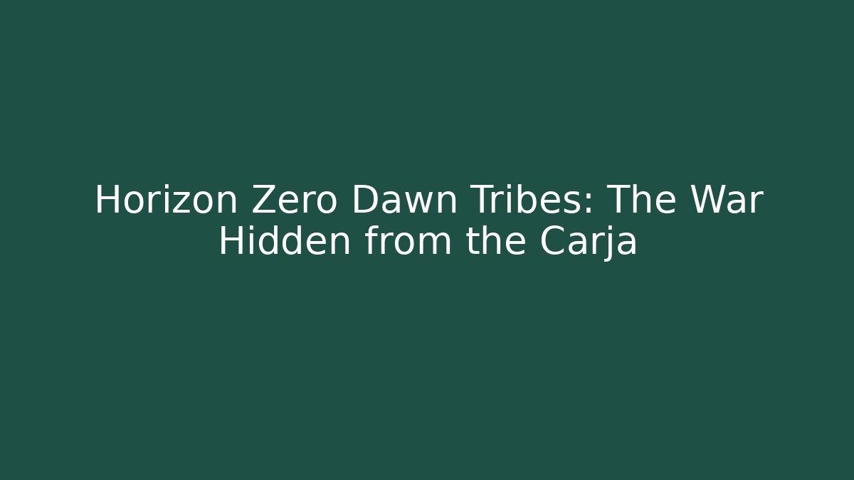 Horizon Zero Dawn Tribes: The War Hidden from the Carja