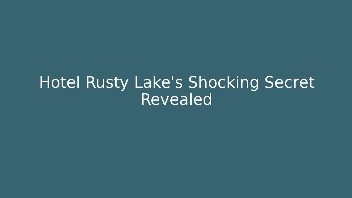 Hotel Rusty Lake's Shocking Secret Revealed - Método de Aprovação