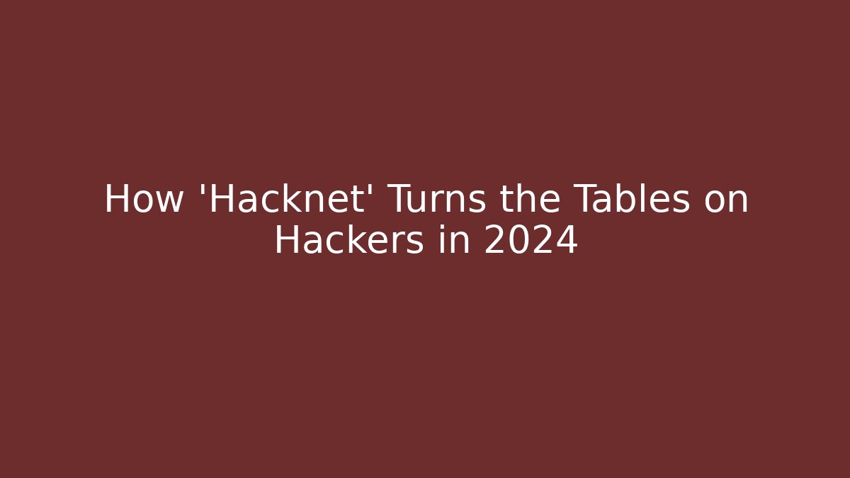 How 'Hacknet' Turns the Tables on Hackers in 2024