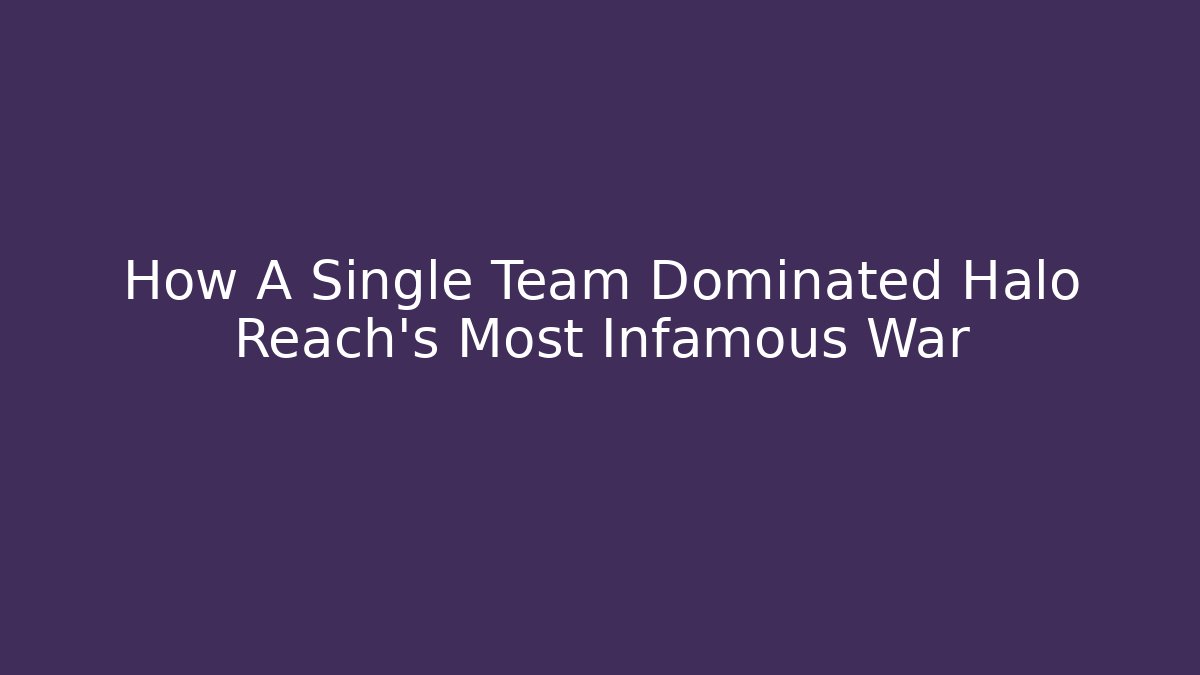 How A Single Team Dominated Halo Reach's Most Infamous War