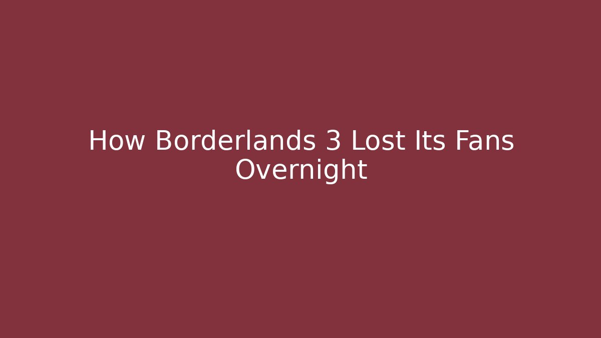 How Borderlands 3 Lost Its Fans Overnight - Método de Aprovação