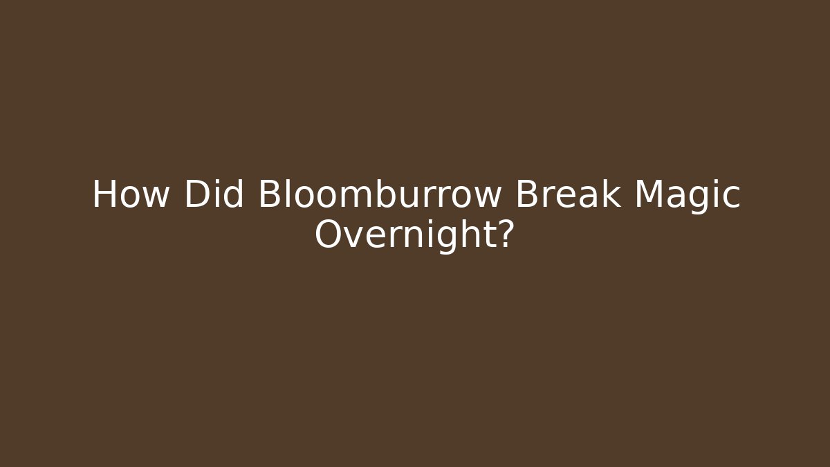 How Did Bloomburrow Break Magic Overnight?