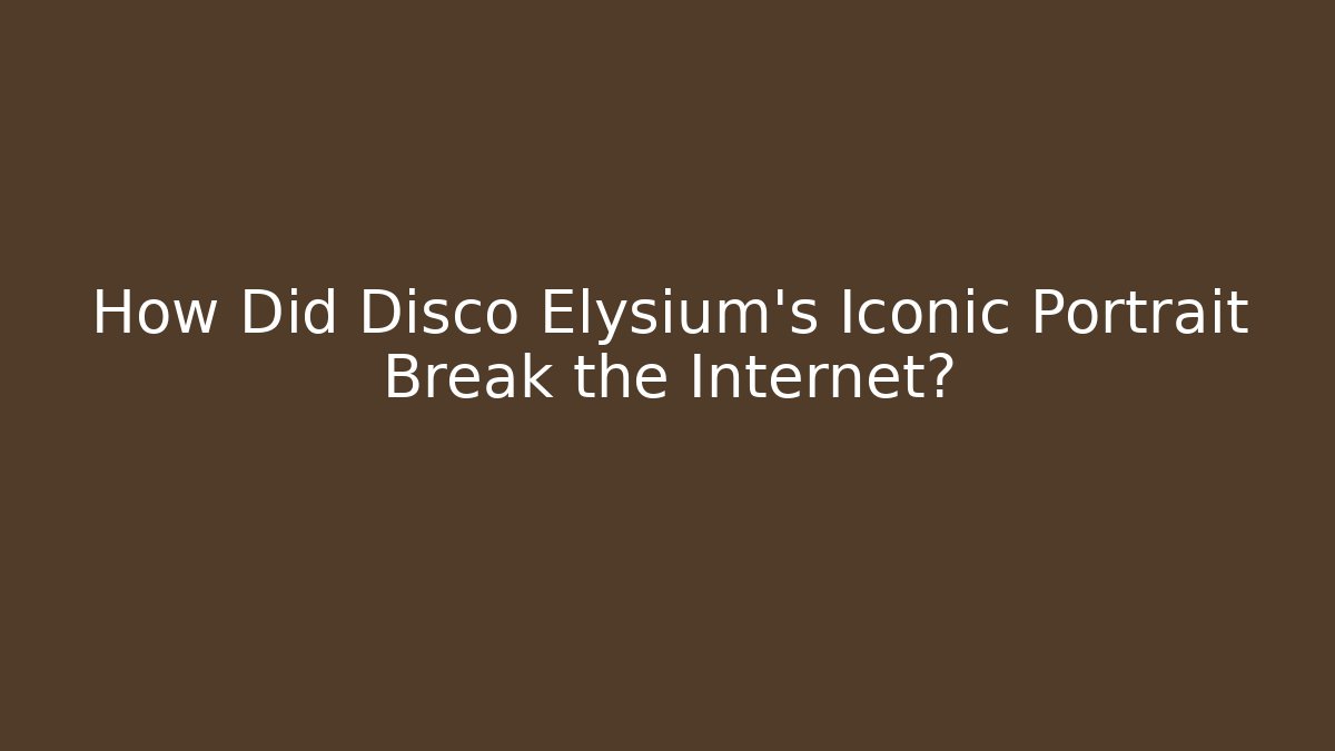 How Did Disco Elysium's Iconic Portrait Break the Internet? - Método de Aprovação