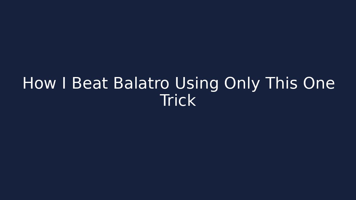 How I Beat Balatro Using Only This One Trick