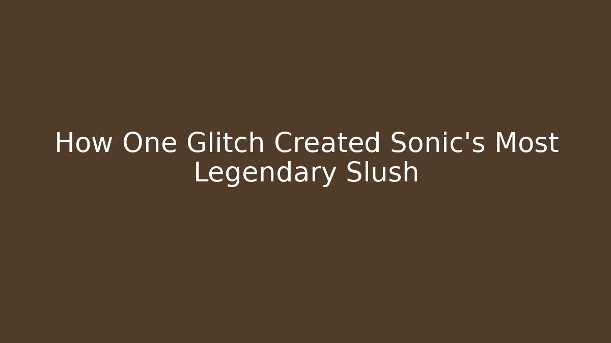 How One Glitch Created Sonic's Most Legendary Slush - Método de Aprovação