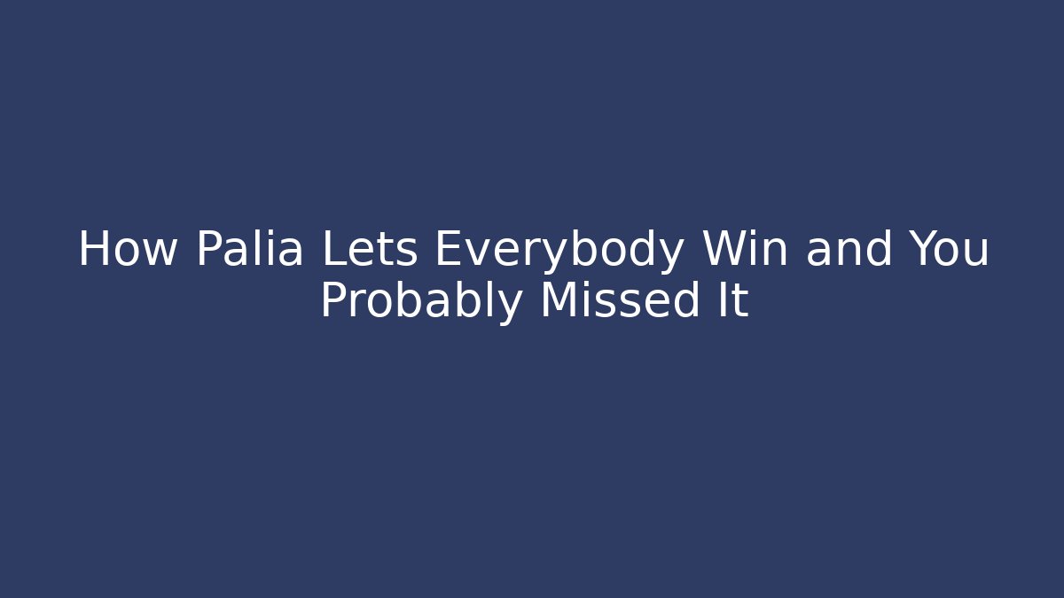 How Palia Lets Everybody Win and You Probably Missed It