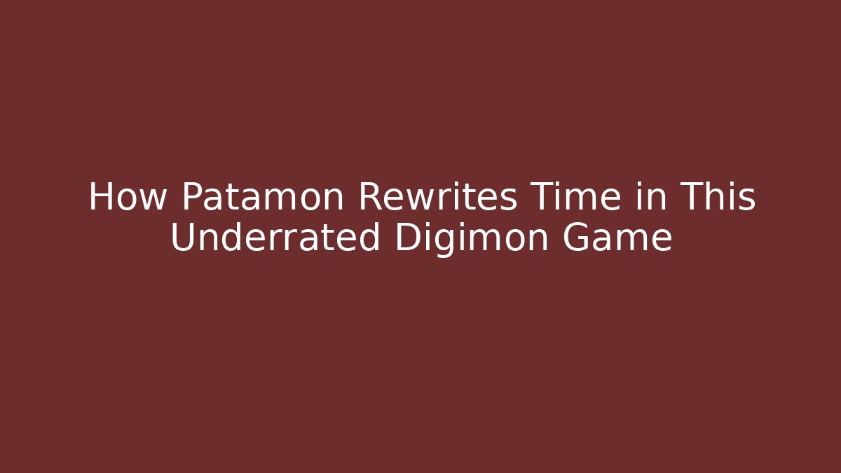 How Patamon Rewrites Time in This Underrated Digimon Game
