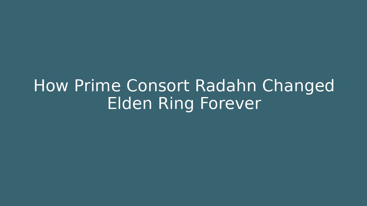 How Prime Consort Radahn Changed Elden Ring Forever - Método de Aprovação