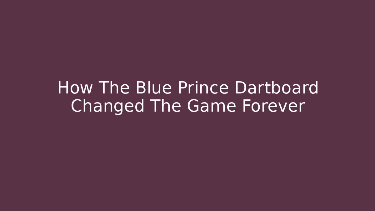 How The Blue Prince Dartboard Changed The Game Forever